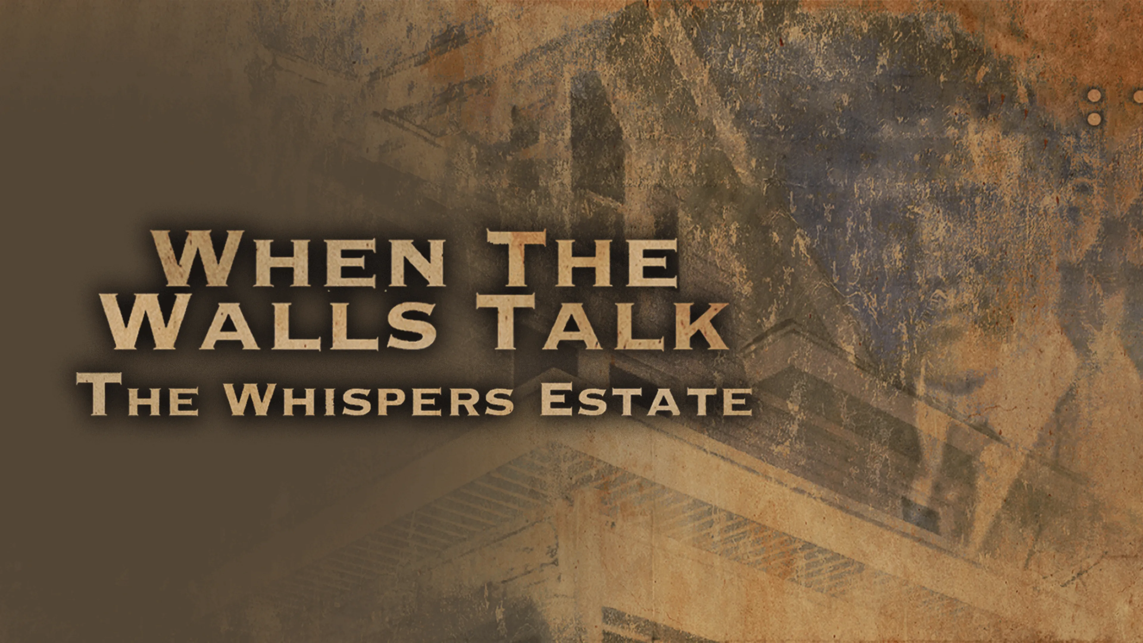 When the Walls Talk: The Whispers Estate poster